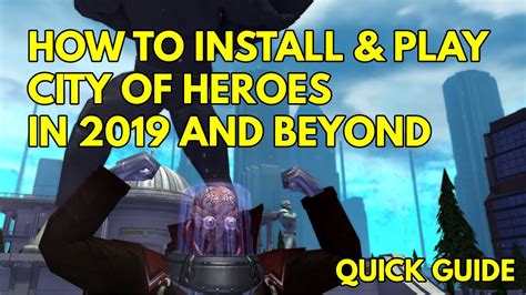 How to install City Of Heroes 2021 .